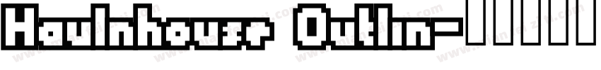 Haulnhouse Outlin字体转换